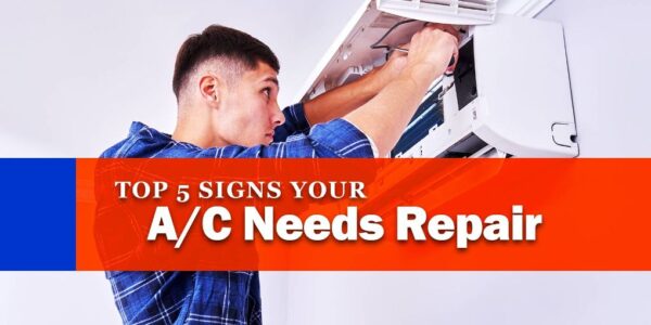 Top 5 Signs Your A/C Needs Repair